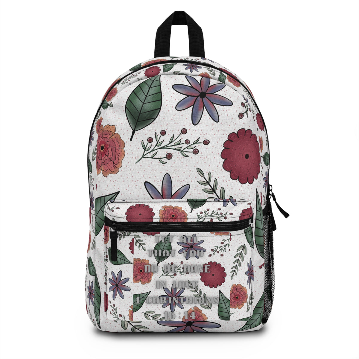 1 Corinthians 16:14 Floral Backpack — "Let All You Do Be Done In Love" Christian Backpack