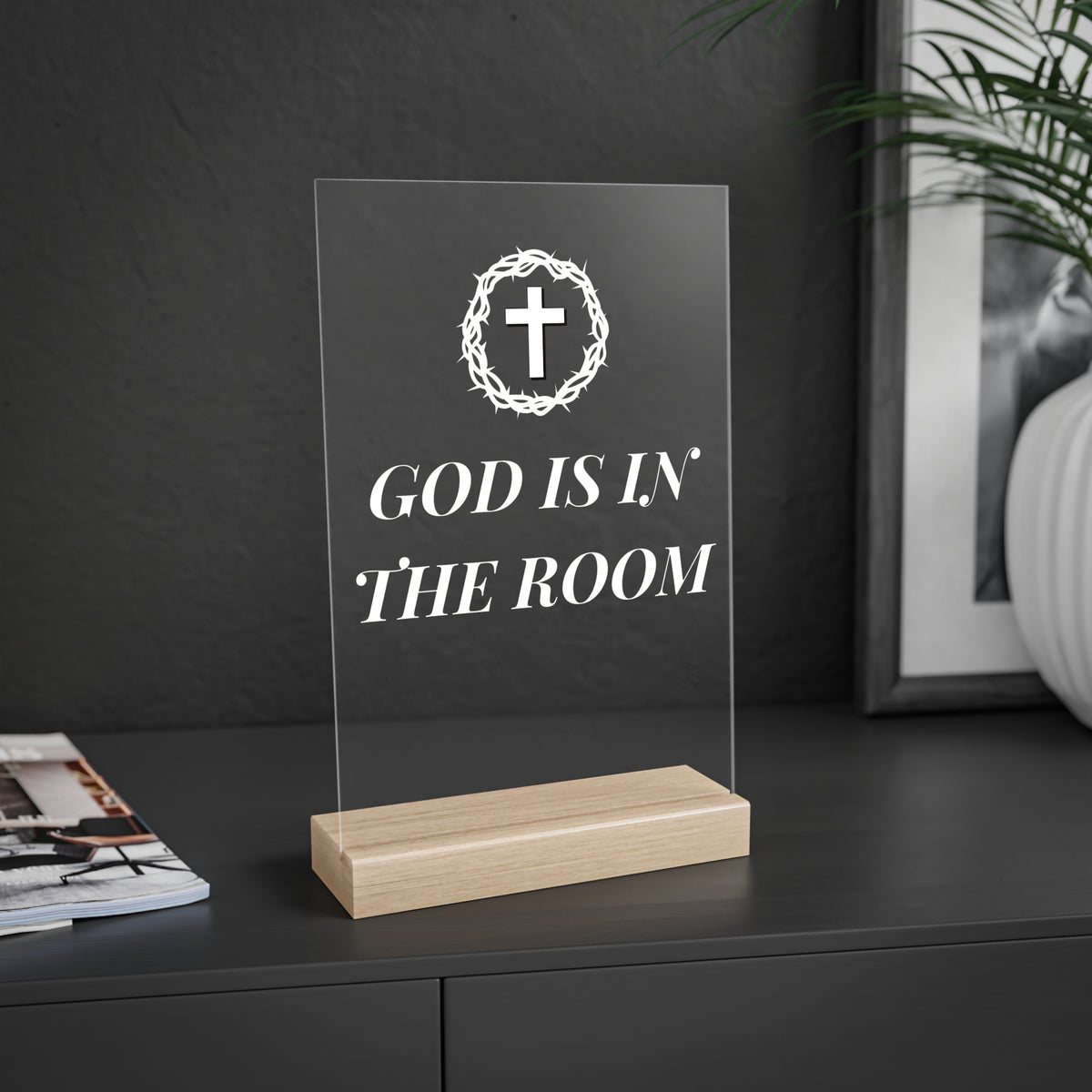 ''God is in the Room'' Home decoration