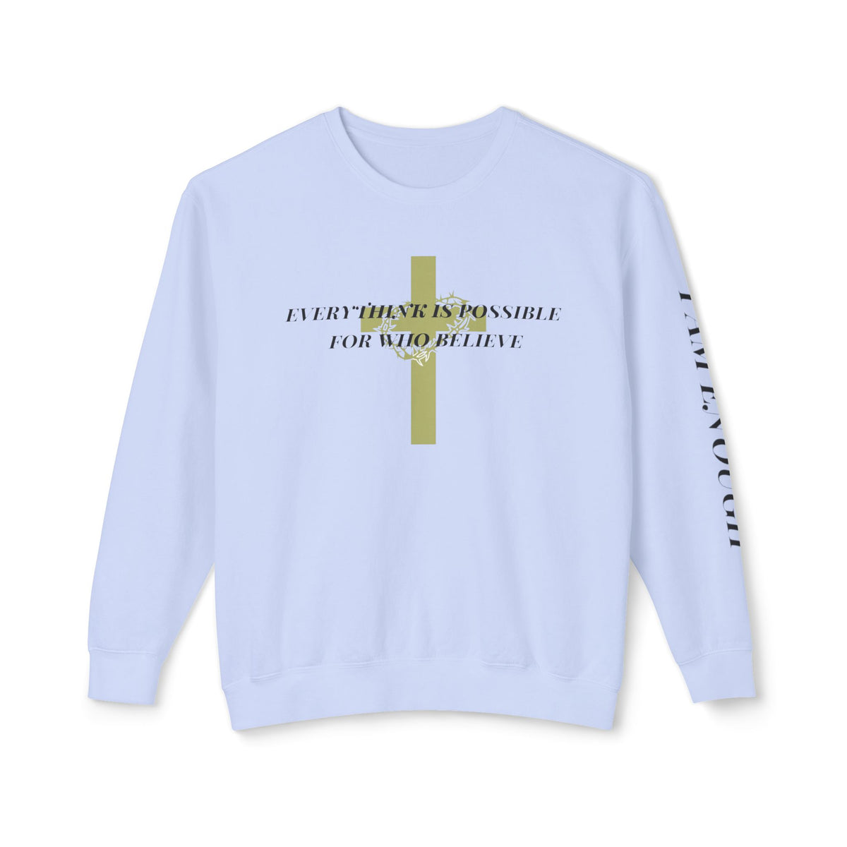 Christian Cross Crewneck Sweatshirt — "Everything Is Possible for Those Who Believe"